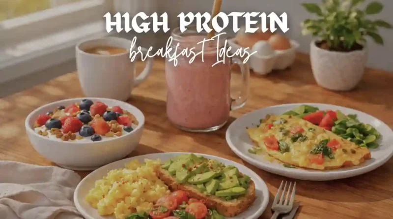 High Protein Breakfast Ideas